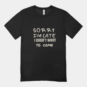 Sorry I'm Late