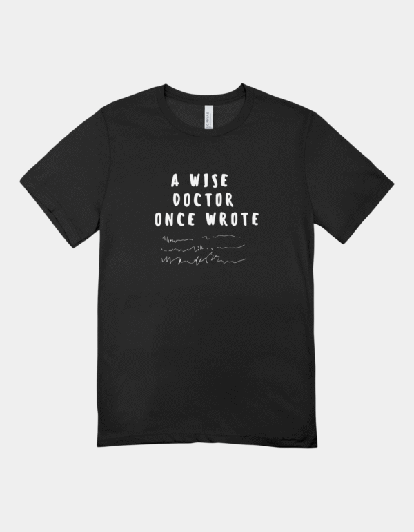 Doctor’s Wisdom Tee
